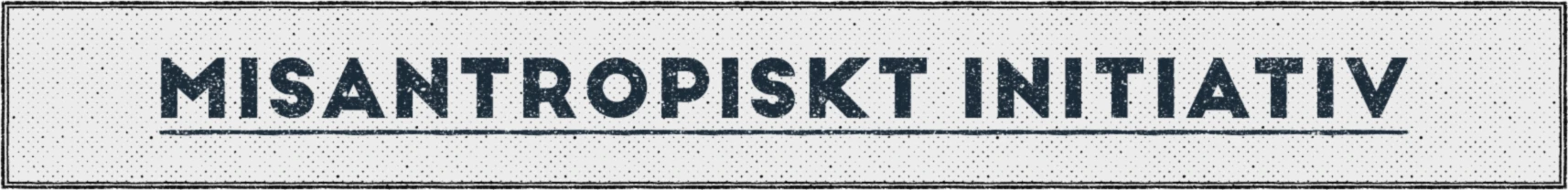 Bannière de Misantropiskt Initiativ