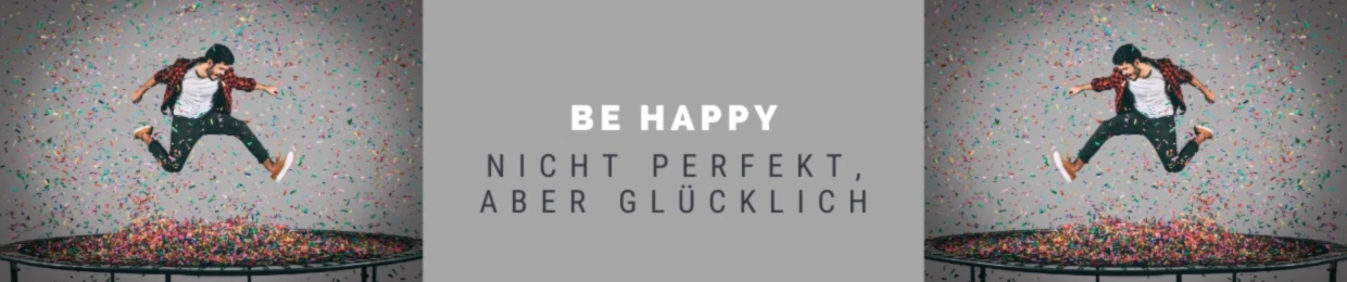 Banner image of Be happy - Einfach gluecklich