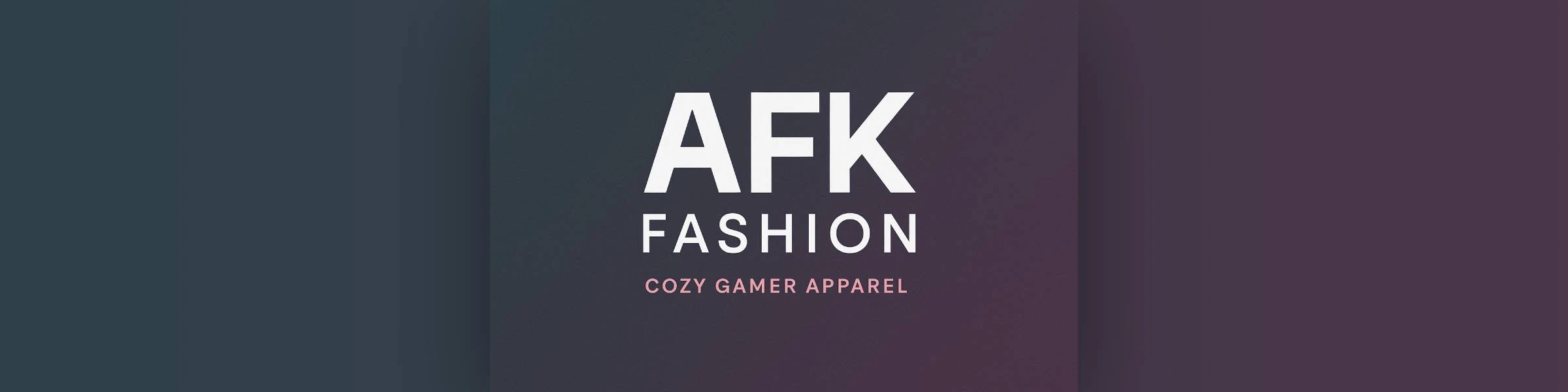 Banner image of AFK Fashion