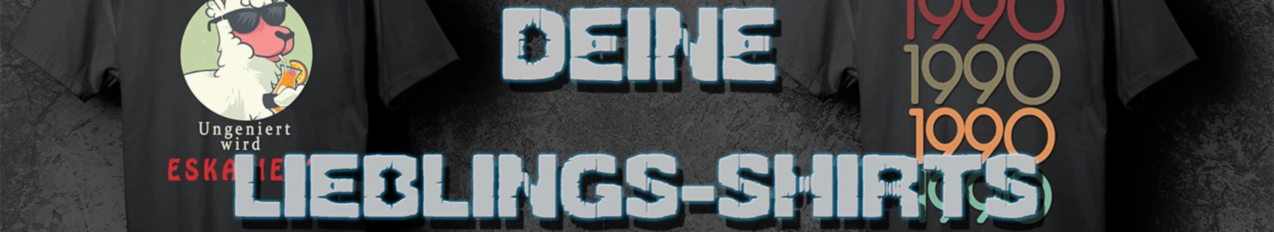 Banner image of Deine Lieblings-Shirts
