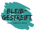 bleib gestreift