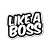 Like a Boss