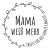 mamaweissmehr