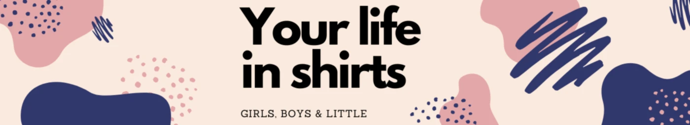 Banner image of Life in shirts