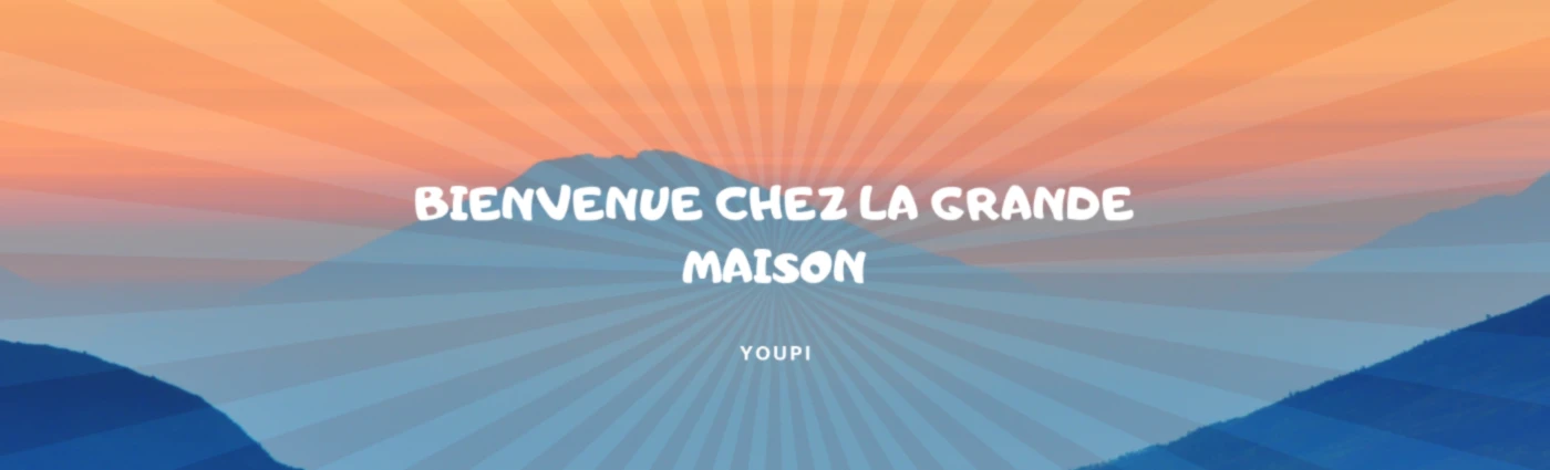 Bannière de la grande maison