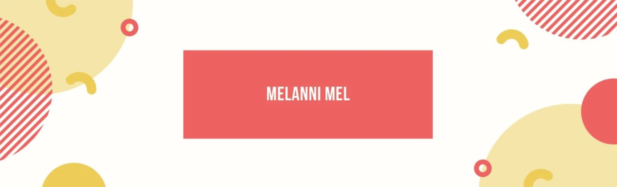 Banner image of Melanni Mel