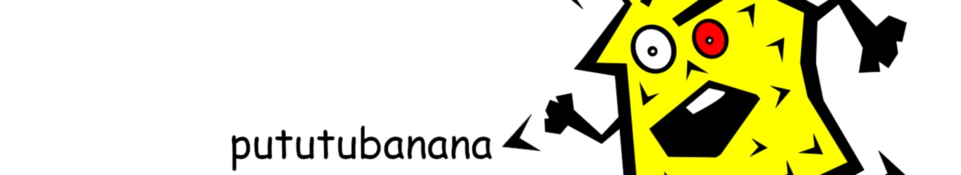Bannerbild von pututubanana