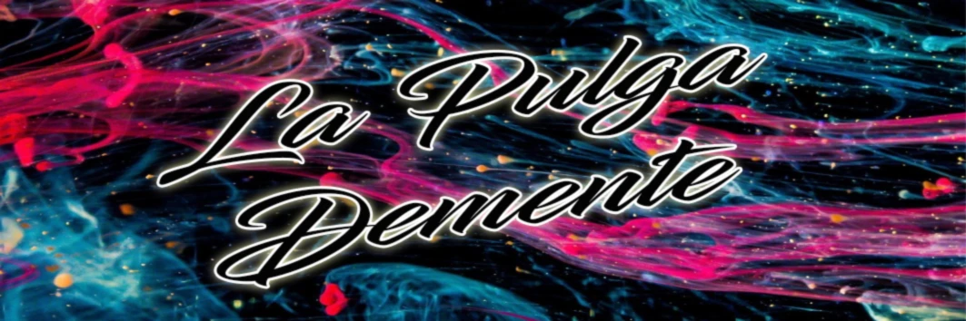Banner image of la pulga demente