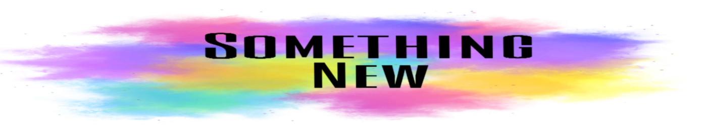 Banner image of SOMETHING NEW