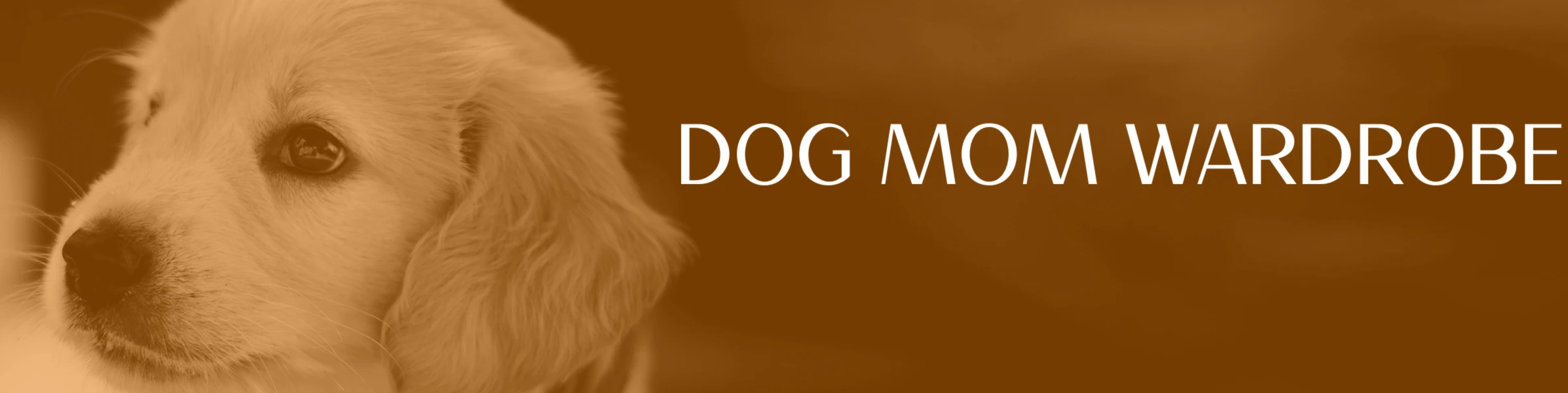 Bannière de Dog Mom Wardrobe