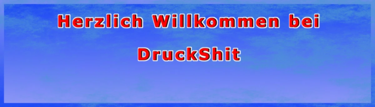 Banner image of druckshit