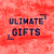 Ultimate Gifts