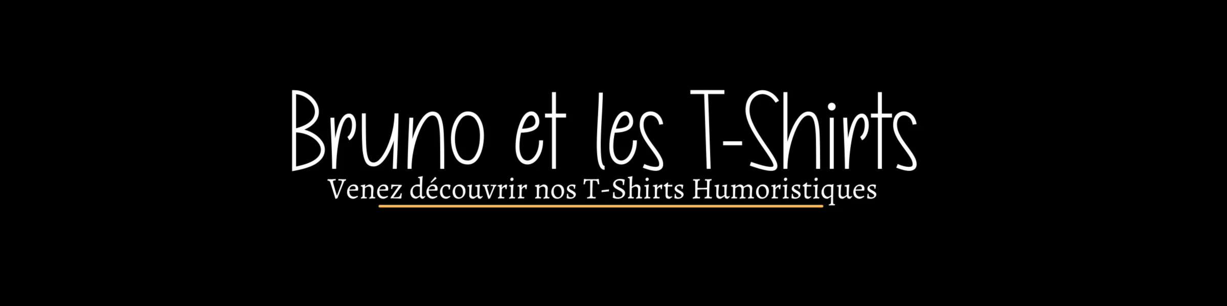 Bannière de Bruno et les T-Shirts