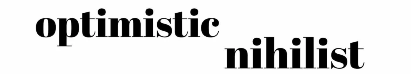 Banner image of OptimisticNihilist
