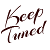 Keep Tuned