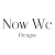 Now We