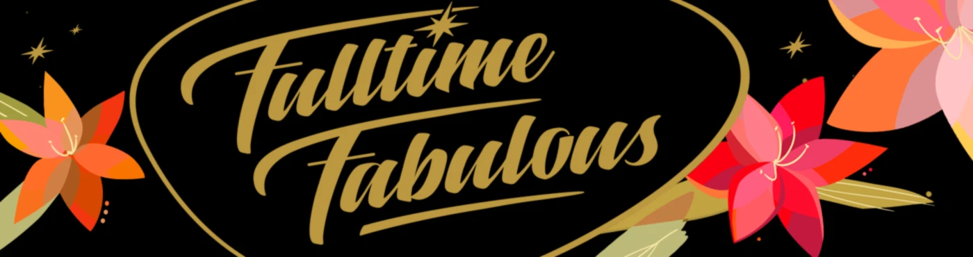 Banner image of Fulltime Fabulous