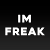 IM FREAK
