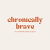 Chronically Brave by lifewithlauracolleen