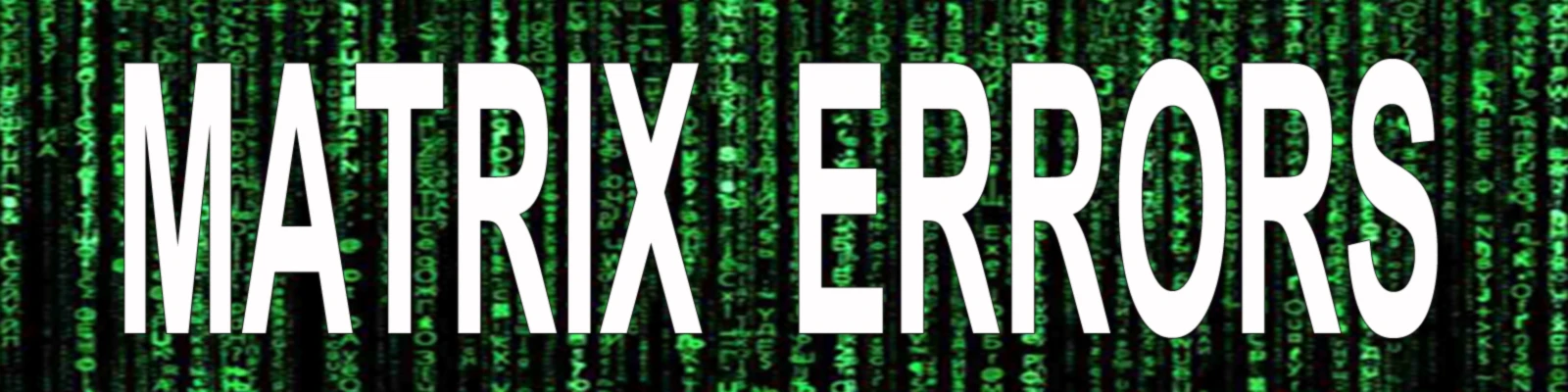 Bannerbild von Matrix Errors