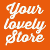 Yourlovelystore