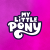My Little Pony