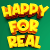 Happy For Real