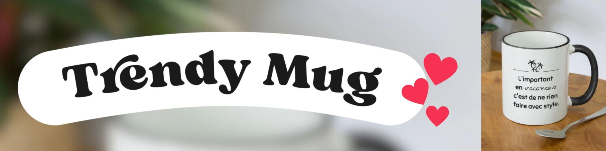 Bannière de Trendy Mug