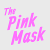 The Pink Mask