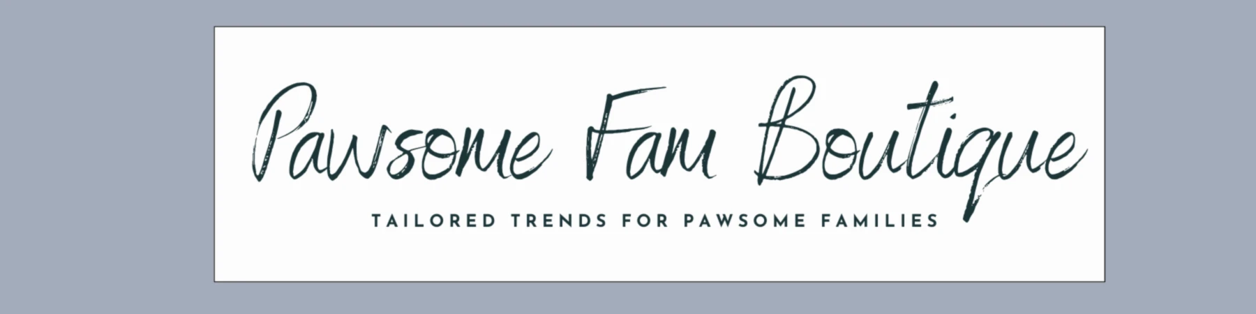 Banner image of Pawsome-fam-Boutique