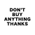 dontbuyanythingthanks