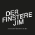 Der finstere Jim