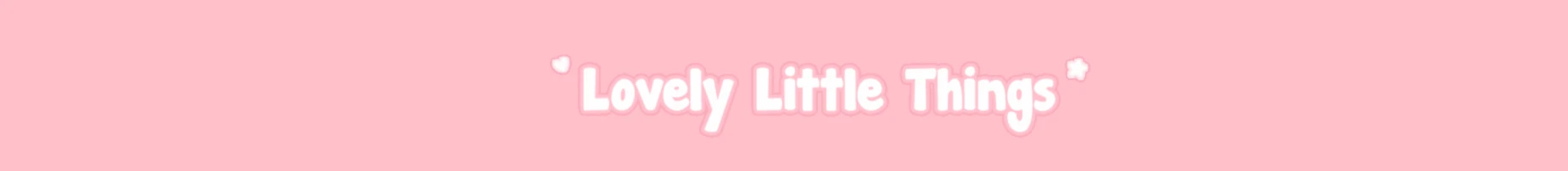 Banner image of Lovely Little Things