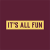 ItsAllFun