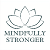 MINDFULLY STRONGER
