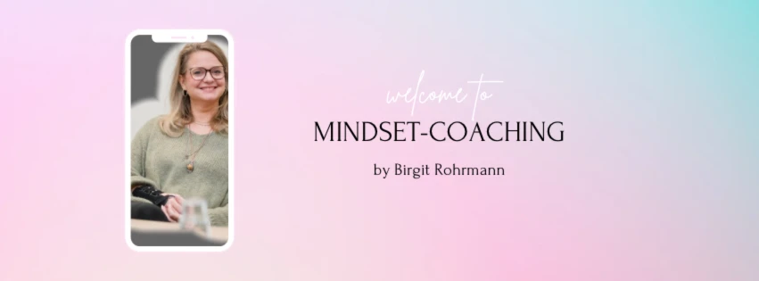 Bannerbild von Mindset - Motivation by Birgit Rohrmann