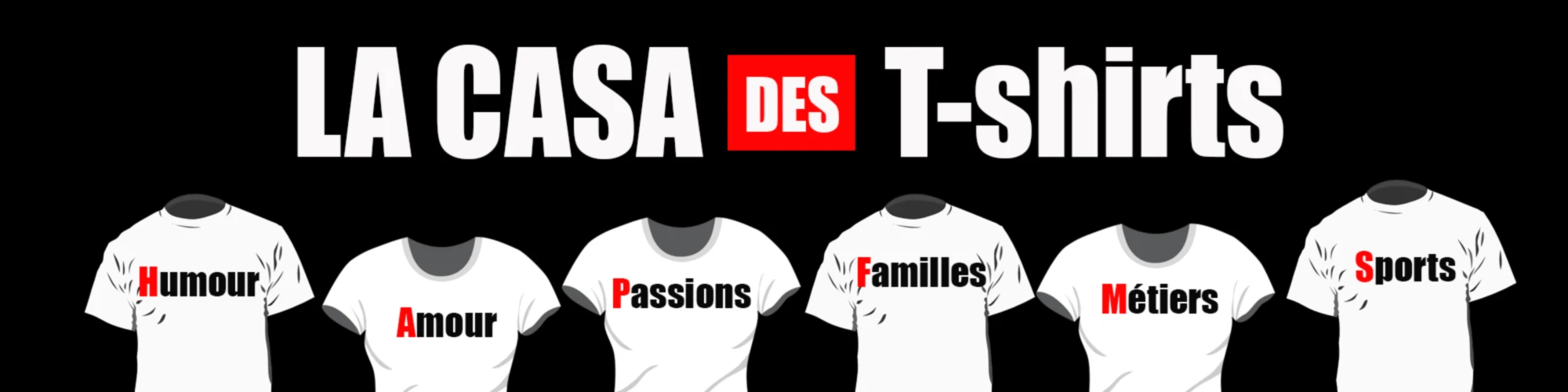 Bannière de La Casa des t-shirts