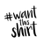wantthisshirt