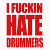 ihatedrummers