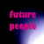 Future People